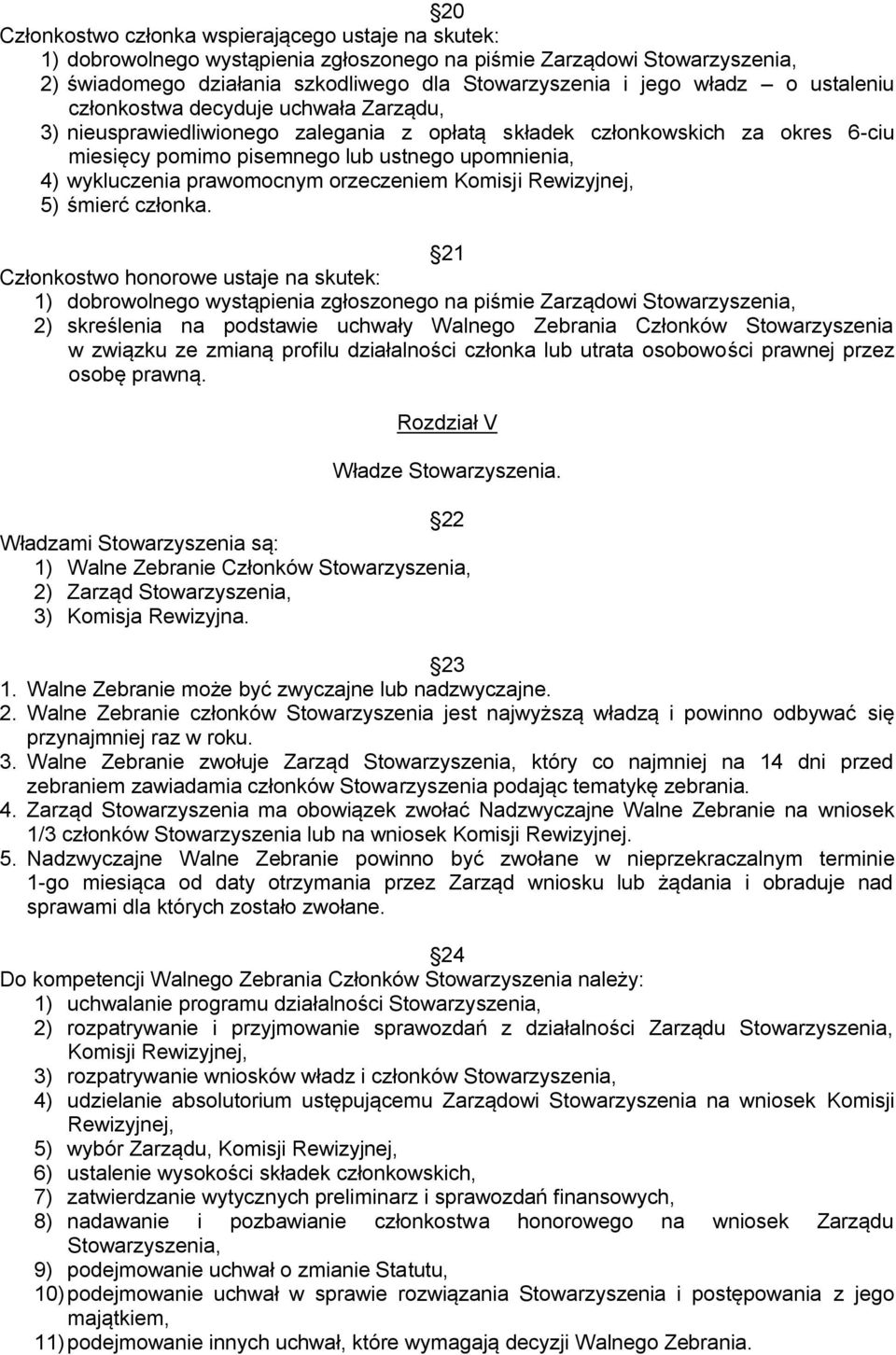 prawomocnym orzeczeniem Komisji Rewizyjnej, 5) śmierć członka.