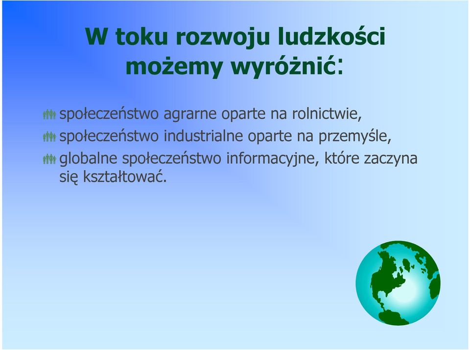 społeczeństwo industrialne oparte na przemyśle,