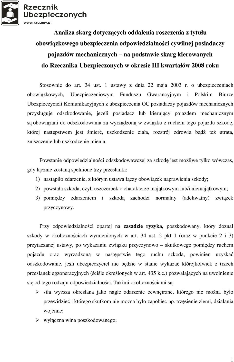 o ubezpieczeniach obowiązkowych, Ubezpieczeniowym Funduszu Gwarancyjnym i Polskim Biurze Ubezpieczycieli Komunikacyjnych z ubezpieczenia OC posiadaczy pojazdów mechanicznych przysługuje