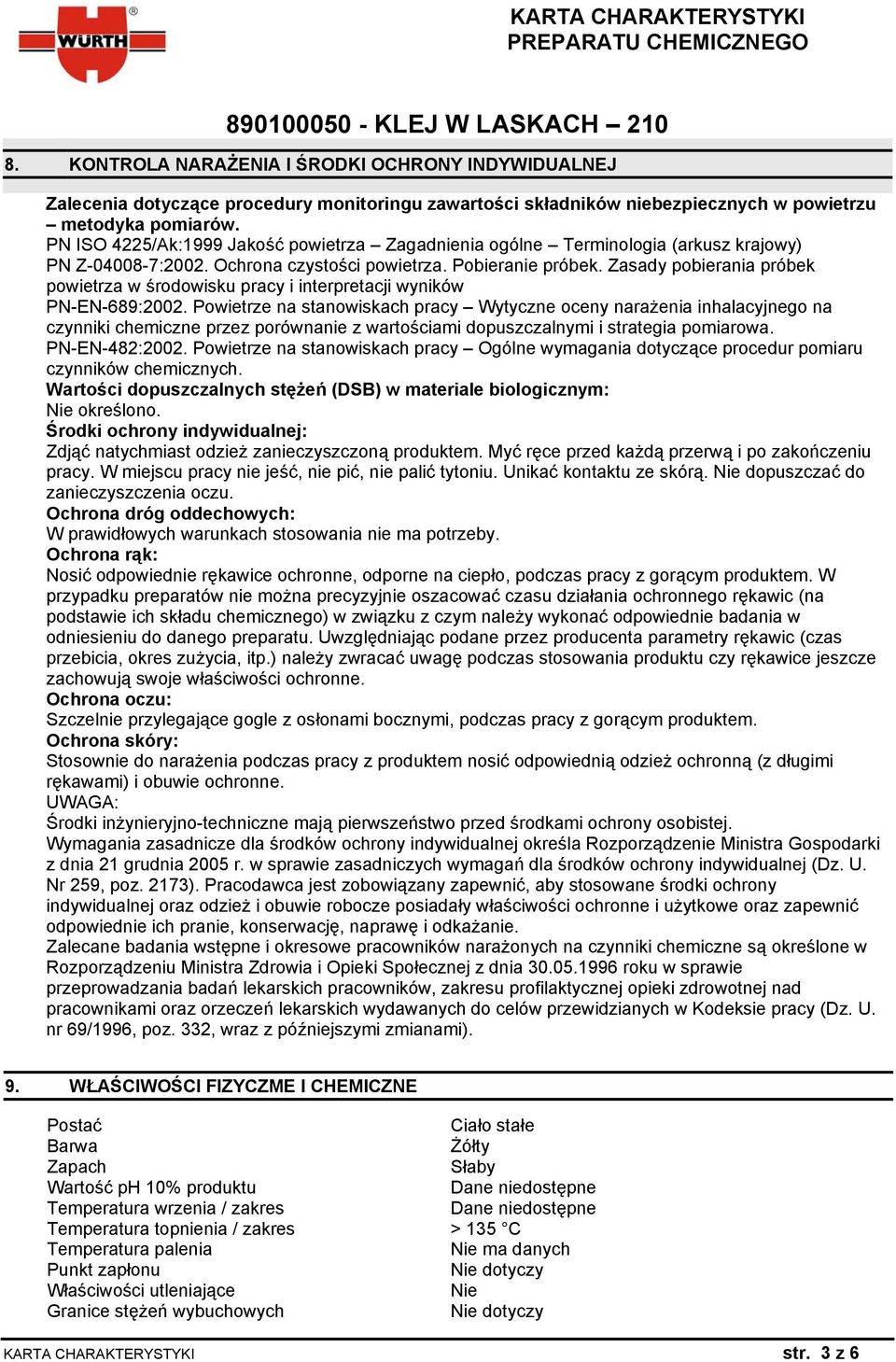 Zasady pobierania próbek powietrza w środowisku pracy i interpretacji wyników PN-EN-689:2002.