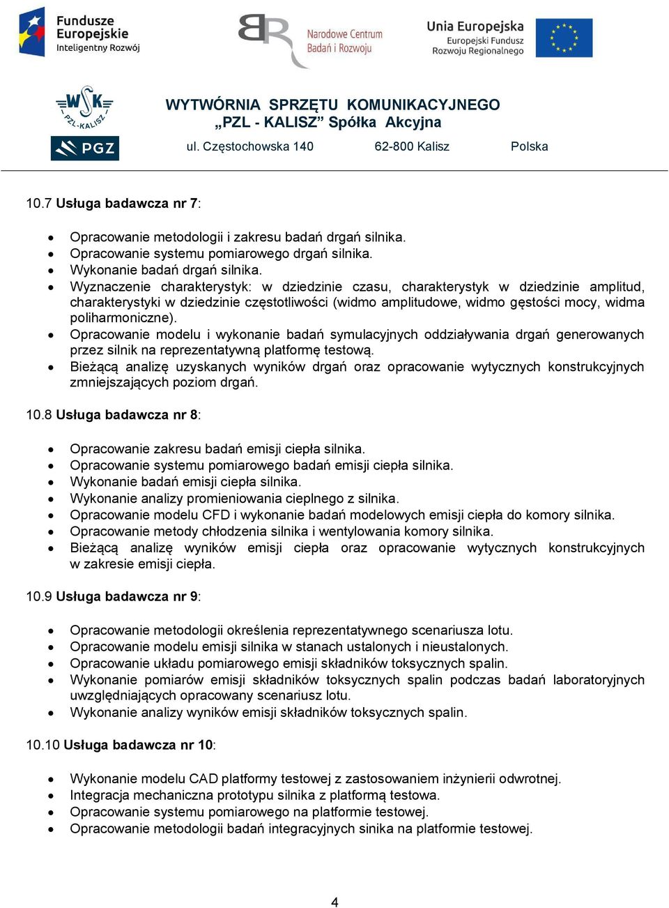 Opracowanie modelu i wykonanie badań symulacyjnych oddziaływania drgań generowanych przez silnik na reprezentatywną platformę testową.