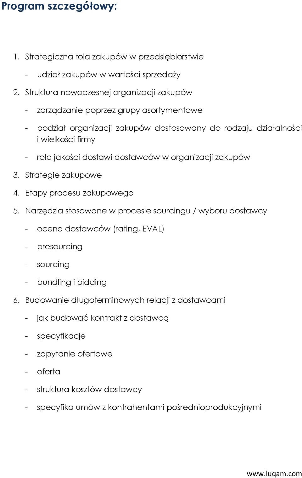 dostawi dostawców w organizacji zakupów 3. Strategie zakupowe 4. Etapy procesu zakupowego 5.