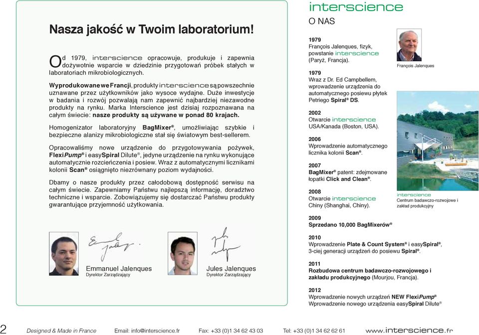 Duże inwestycje w badania i rozwój pozwalają nam zapewnić najbardziej niezawodne produkty na rynku.