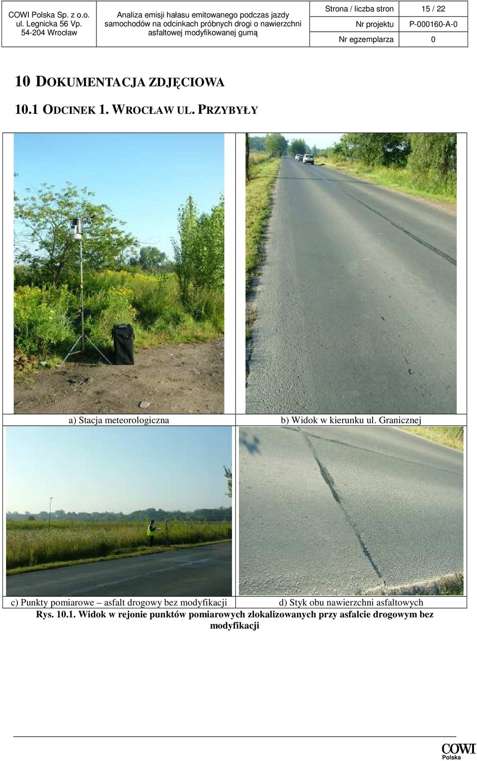 Granicznej c) Punkty pomiarowe asfalt drogowy bez modyfikacji d) Styk obu nawierzchni