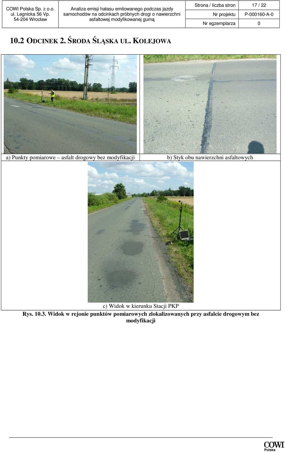 KOLEJOWA a) Punkty pomiarowe asfalt drogowy bez modyfikacji b) Styk obu
