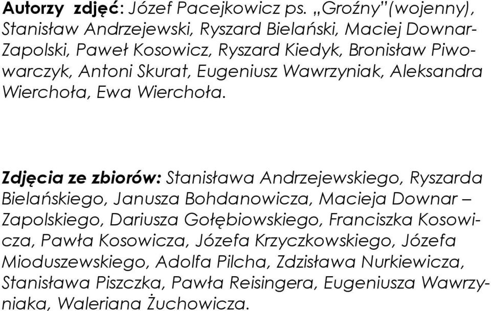 Skurat, Eugeniusz Wawrzyniak, Aleksandra Wierchoła, Ewa Wierchoła.