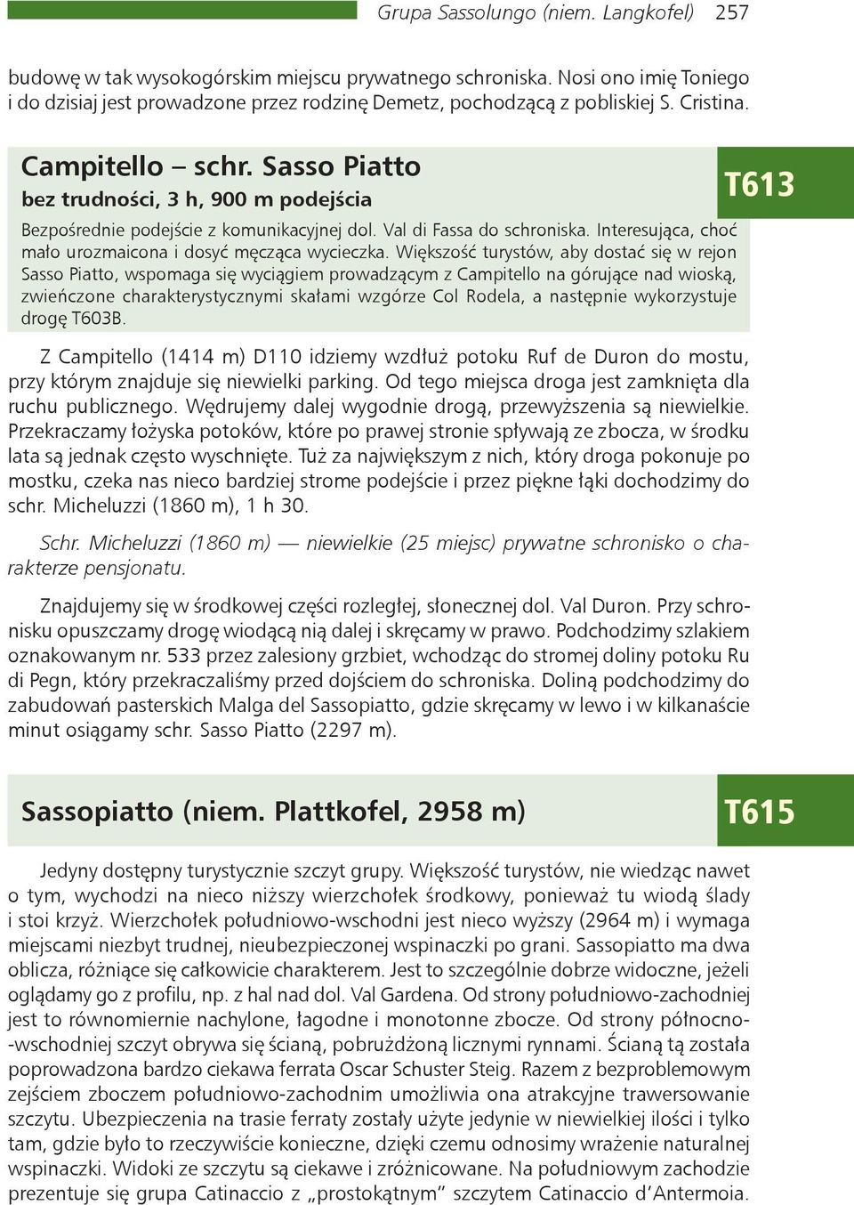 Interesująca, choć mało urozmaicona i dosyć męcząca wycieczka.