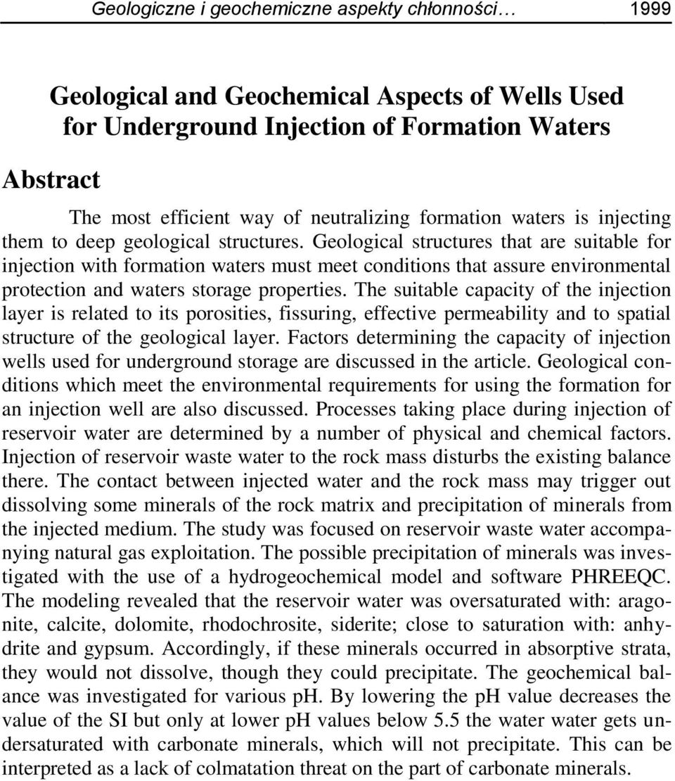 Geological structures that are suitable for injection with formation waters must meet conditions that assure environmental protection and waters storage properties.