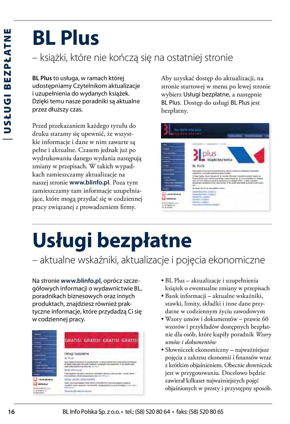 Czasm jdnak już po wydrukowaniu dango wydania następują zmiany w przpisach. W takich wypadkach zamiszczamy aktualizacj na naszj stroni www.blinfo.pl.