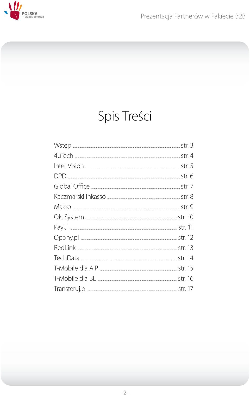 .. str. 11 Qpony.pl... str. 12 RedLink... str. 13 TechData... str. 14 T-Mobile dla AIP.