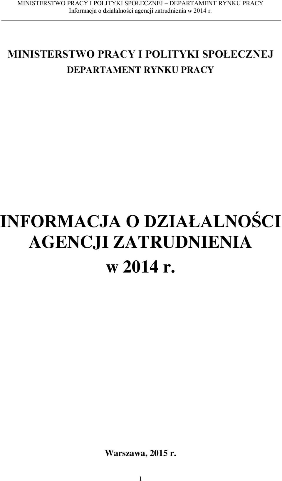 INFORMACJA O DZIAŁALNOŚCI AGENCJI