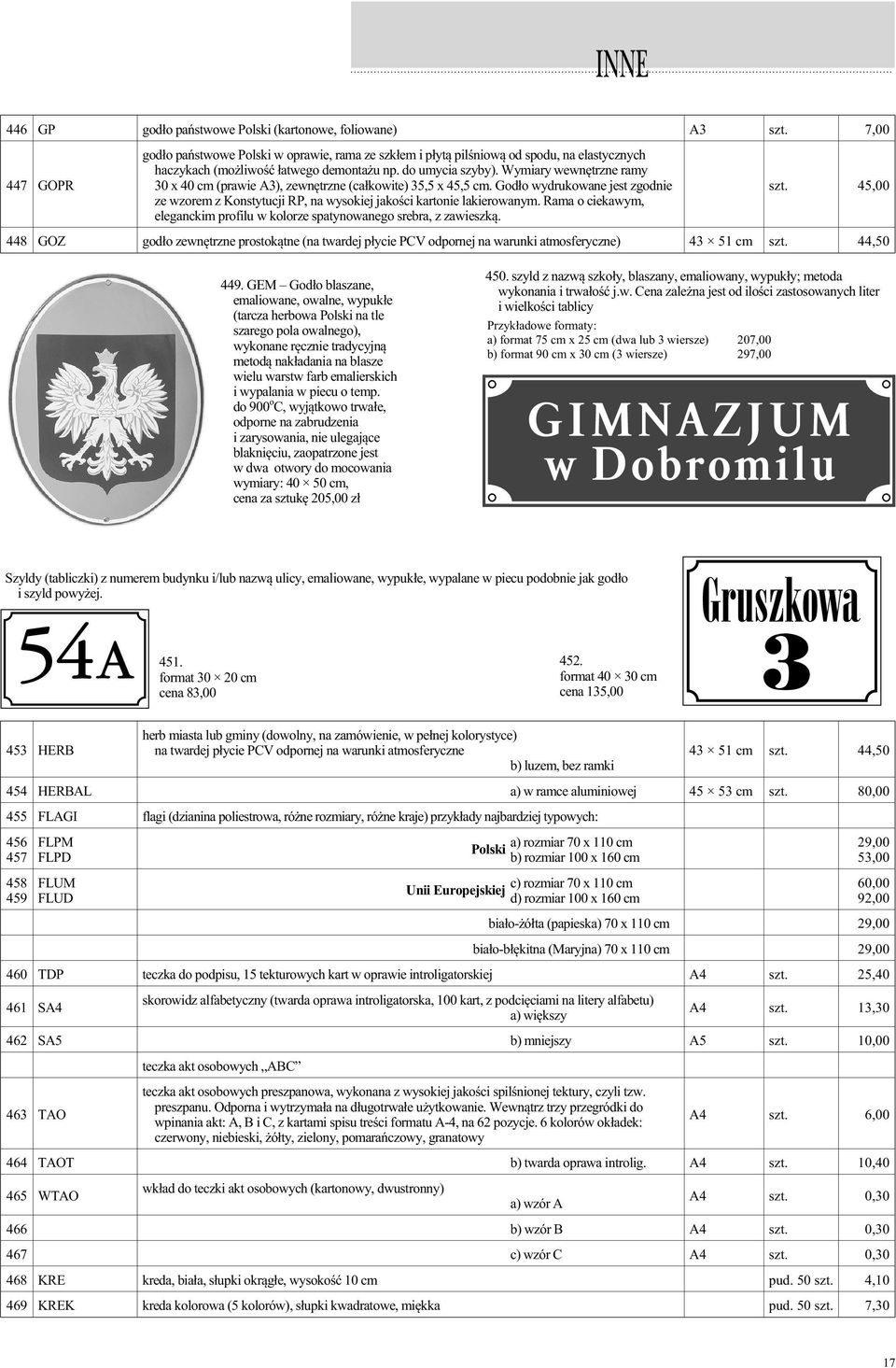 Wymiary wewnêtrzne ramy 30 x 40 cm (prawie A3), zewnêtrzne (ca³kowite) 35,5 x 45,5 cm. God³o wydrukowane jest zgodnie ze wzorem z Konstytucji RP, na wysokiej jakoœci kartonie lakierowanym.