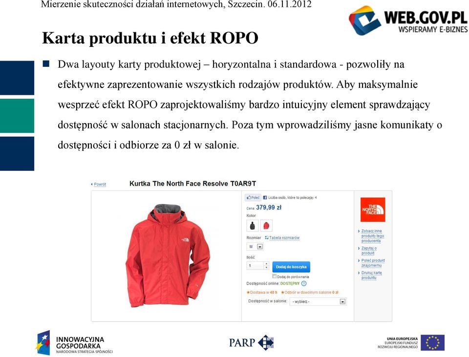 Aby maksymalnie wesprzeć efekt ROPO zaprojektowaliśmy bardzo intuicyjny element sprawdzający