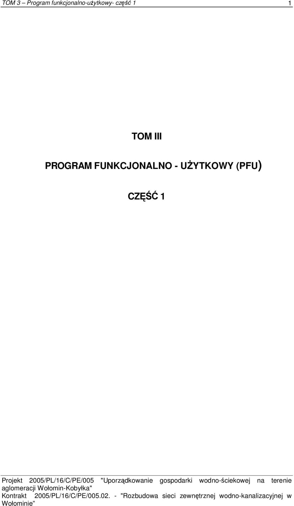2005/PL/16/C/PE/005 "Uporządkowanie