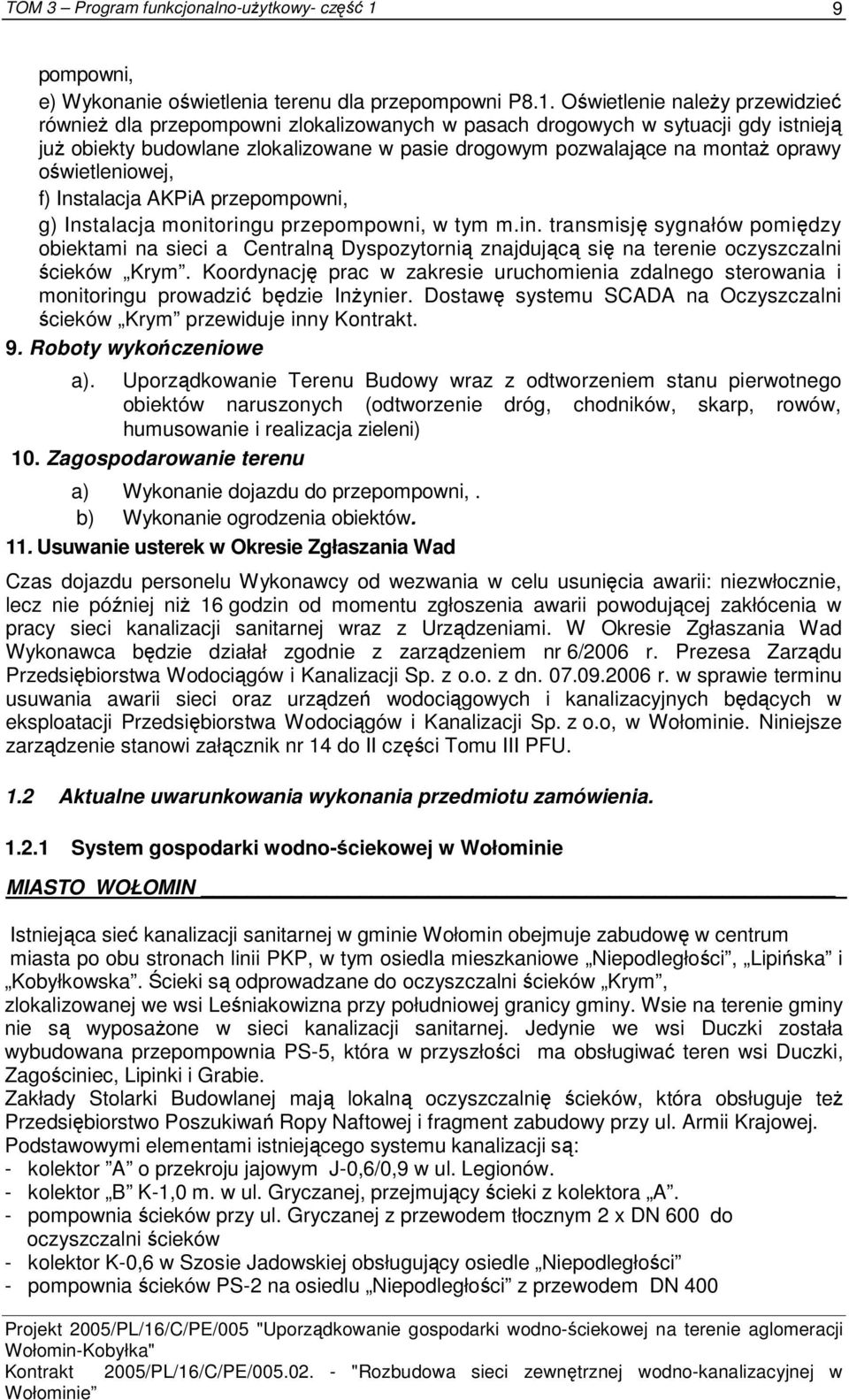oświetleniowej, f) Instalacja AKPiA przepompowni, g) Instalacja monitoring