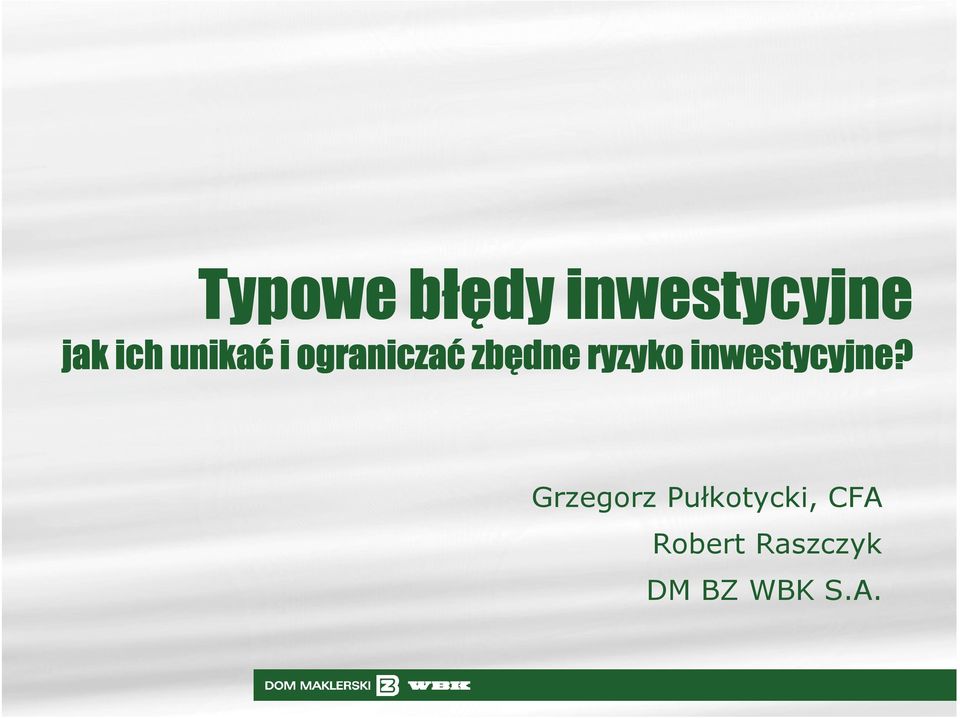 ryzyko inwestycyjne?