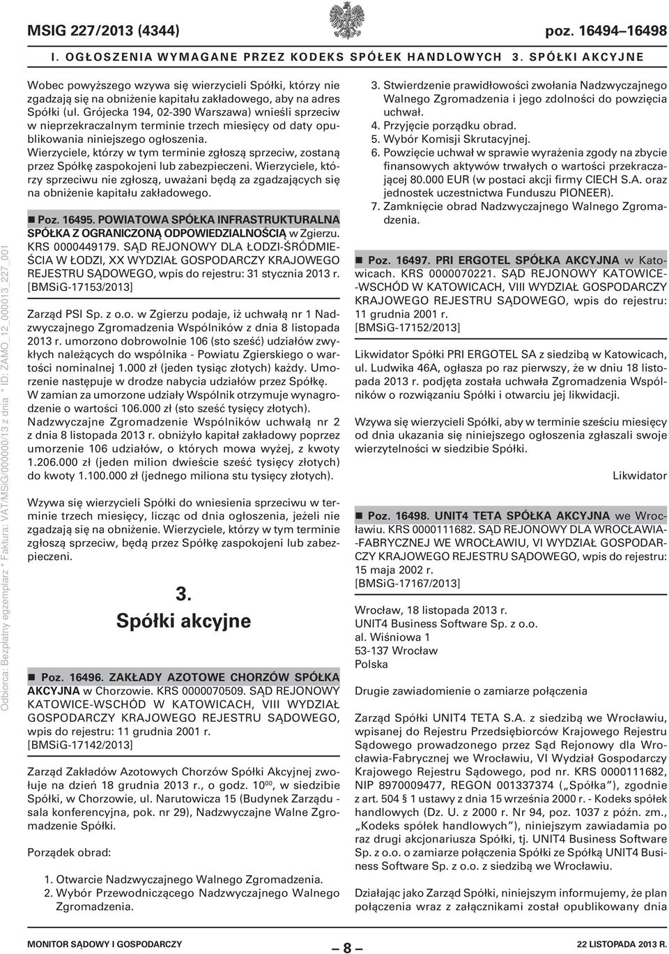 Grójecka 194, 02-390 Warszawa) wnieśli sprzeciw w nieprzekraczalnym terminie trzech miesięcy od daty opublikowania niniejszego ogłoszenia.