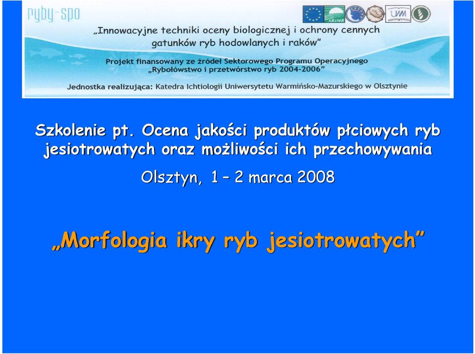 jesiotrowatych oraz możliwości ich