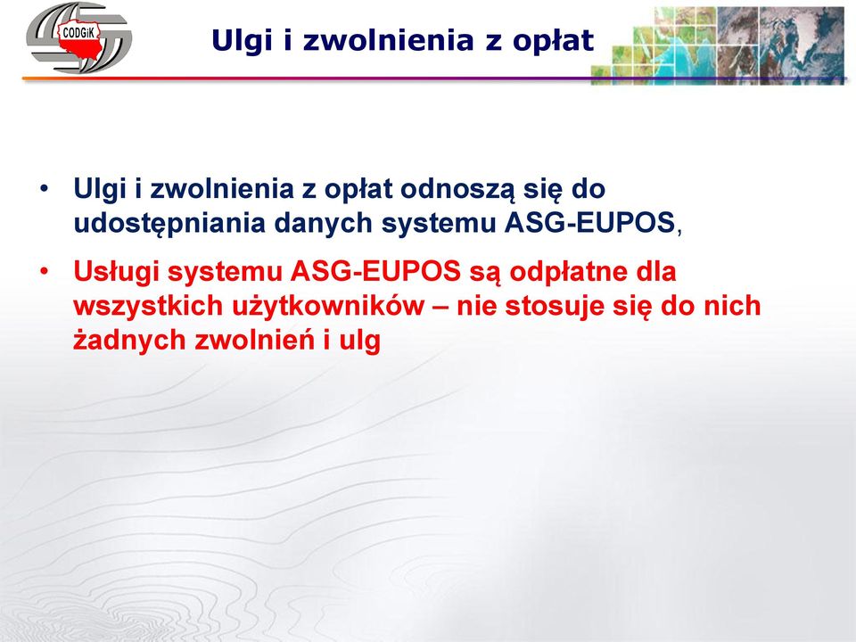Usługi systemu ASG-EUPOS są odpłatne dla wszystkich