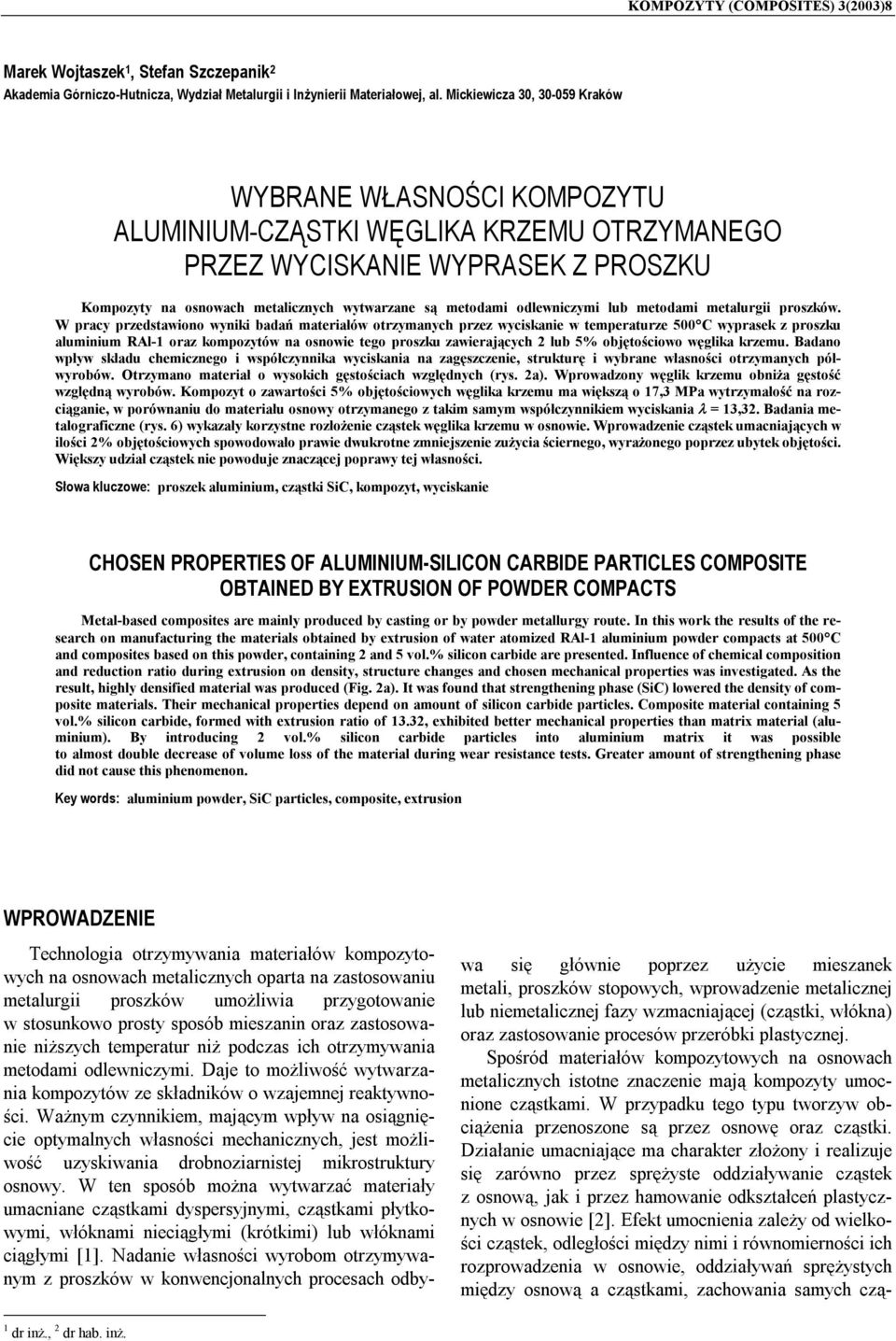odlewniczymi lub metodami metalurgii proszków.