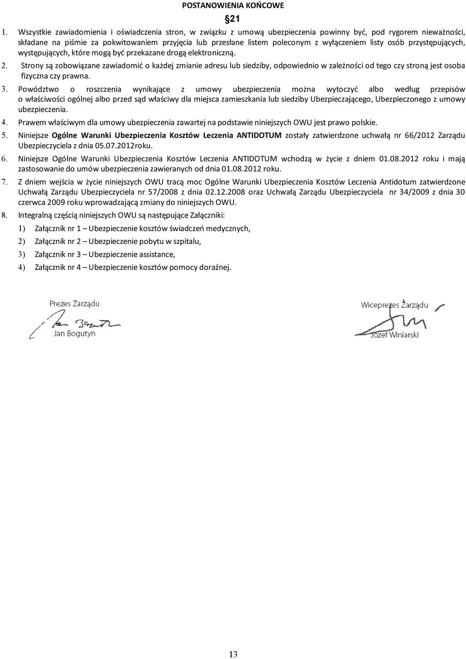 wyłączeniem listy osób przystępujących, występujących, które mogą być przekazane drogą elektroniczną. 2.