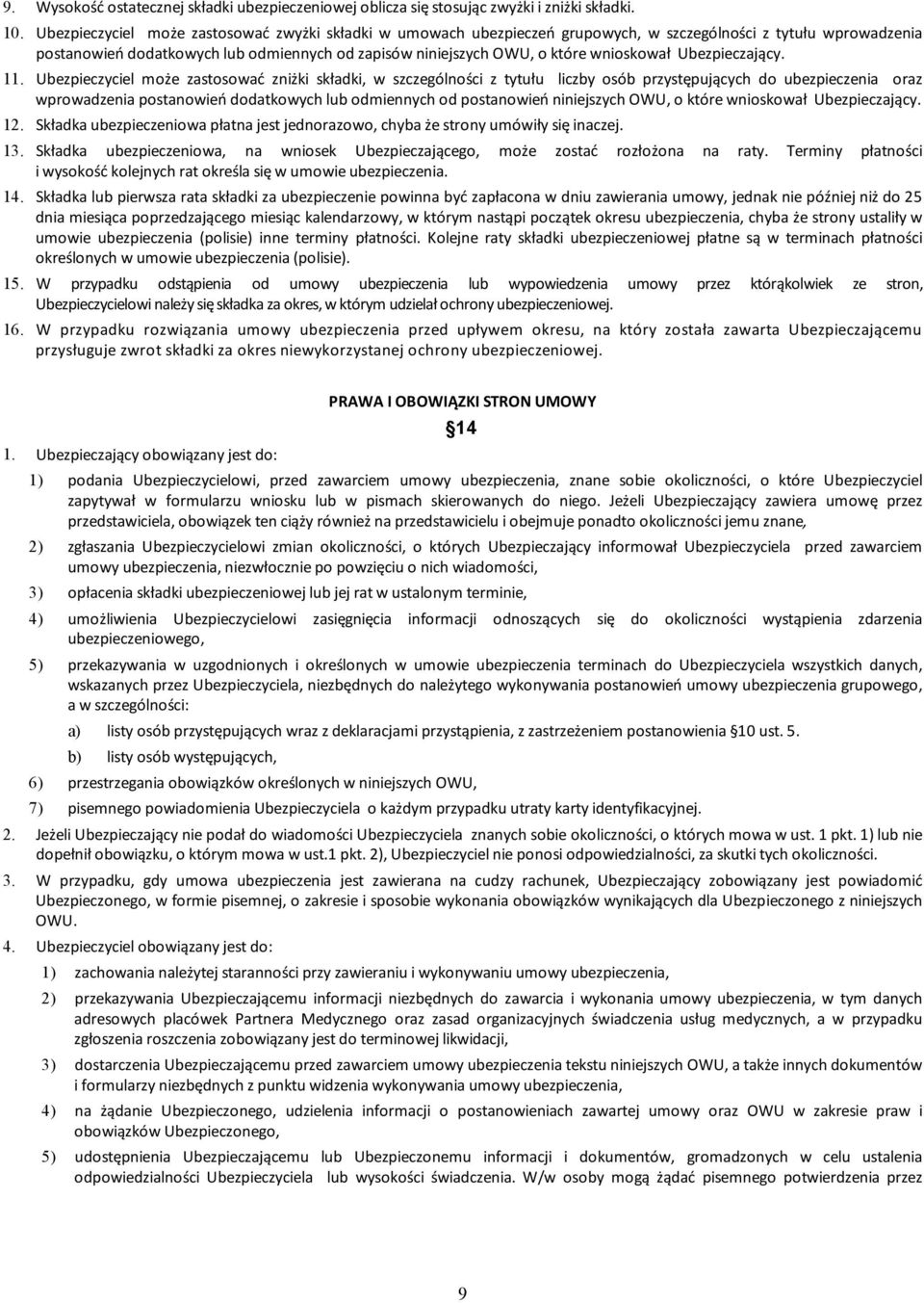 wnioskował Ubezpieczający. 11.