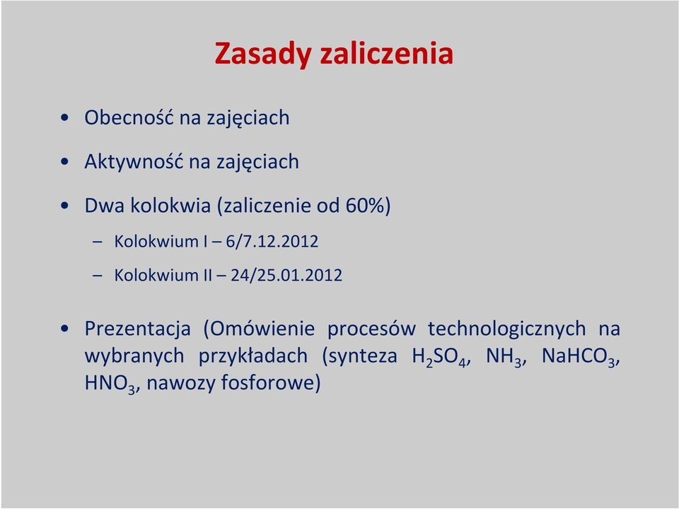 2012 Kolokwium II 24/25.01.2012 Prezentacja (Omówienie procesów