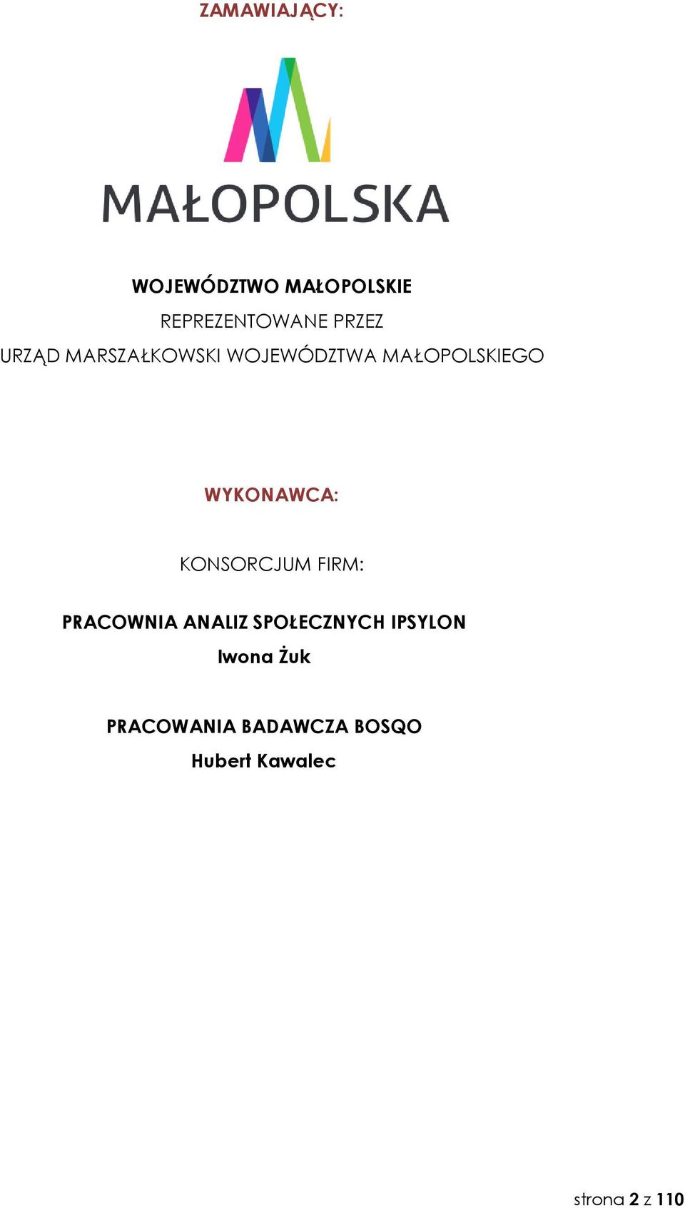 KONSORCJUM FIRM: PRACOWNIA ANALIZ SPOŁECZNYCH IPSYLON