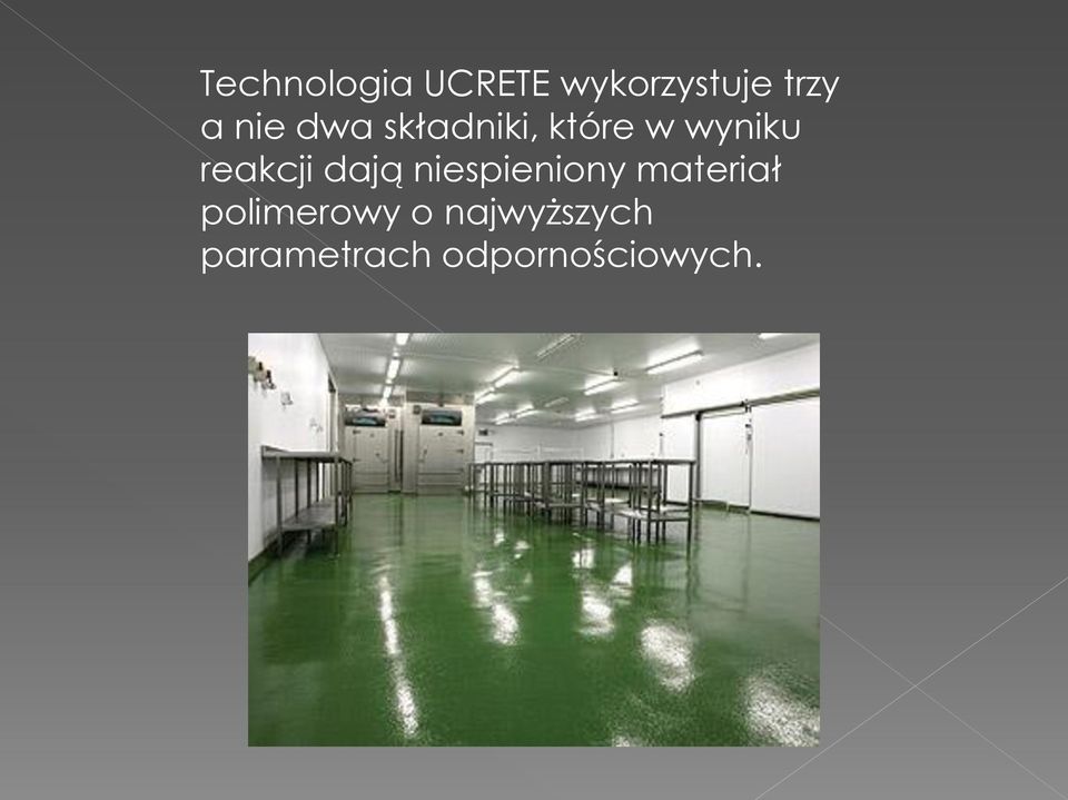 reakcji dają niespieniony materiał