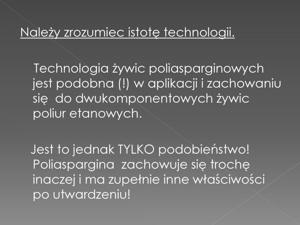 ) w aplikacji i zachowaniu się do dwukomponentowych żywic poliur