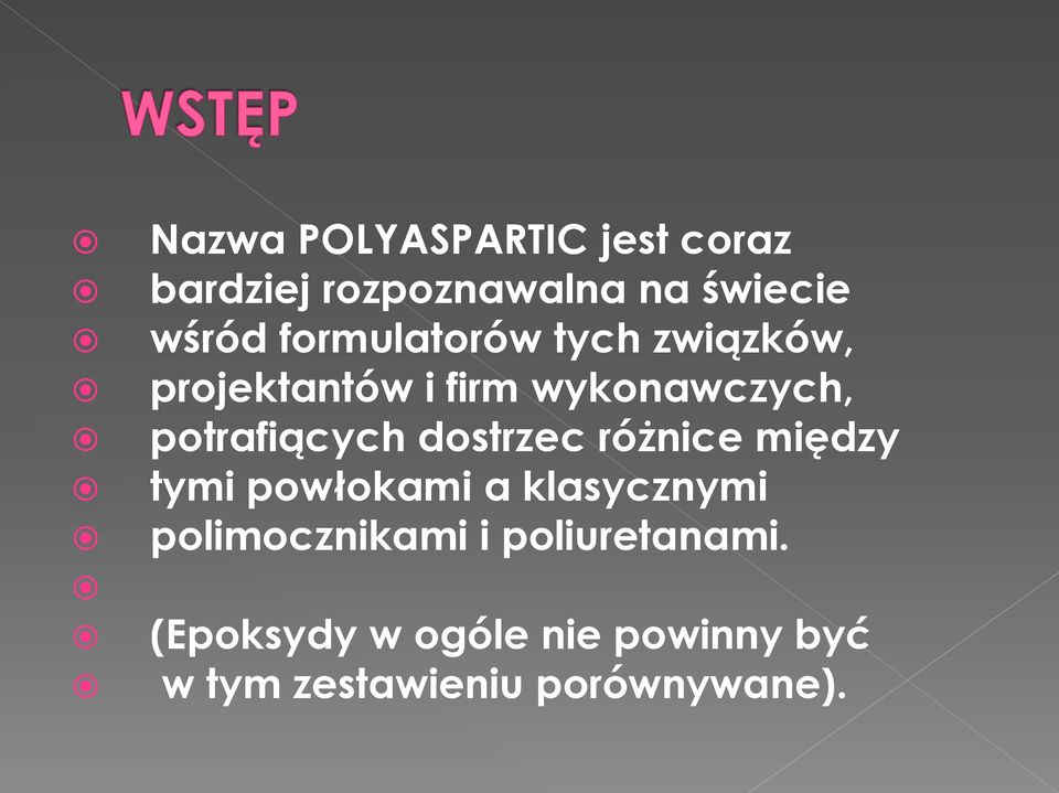 potrafiących dostrzec różnice między tymi powłokami a klasycznymi