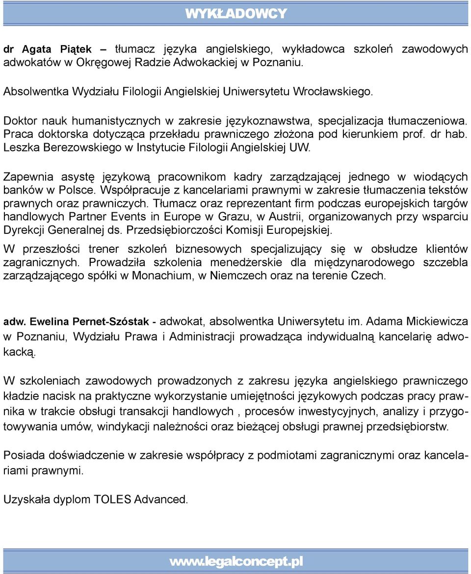 Praca doktorska dotycząca przekładu prawniczego złożona pod kierunkiem prof. dr hab. Leszka Berezowskiego w Instytucie Filologii Angielskiej UW.