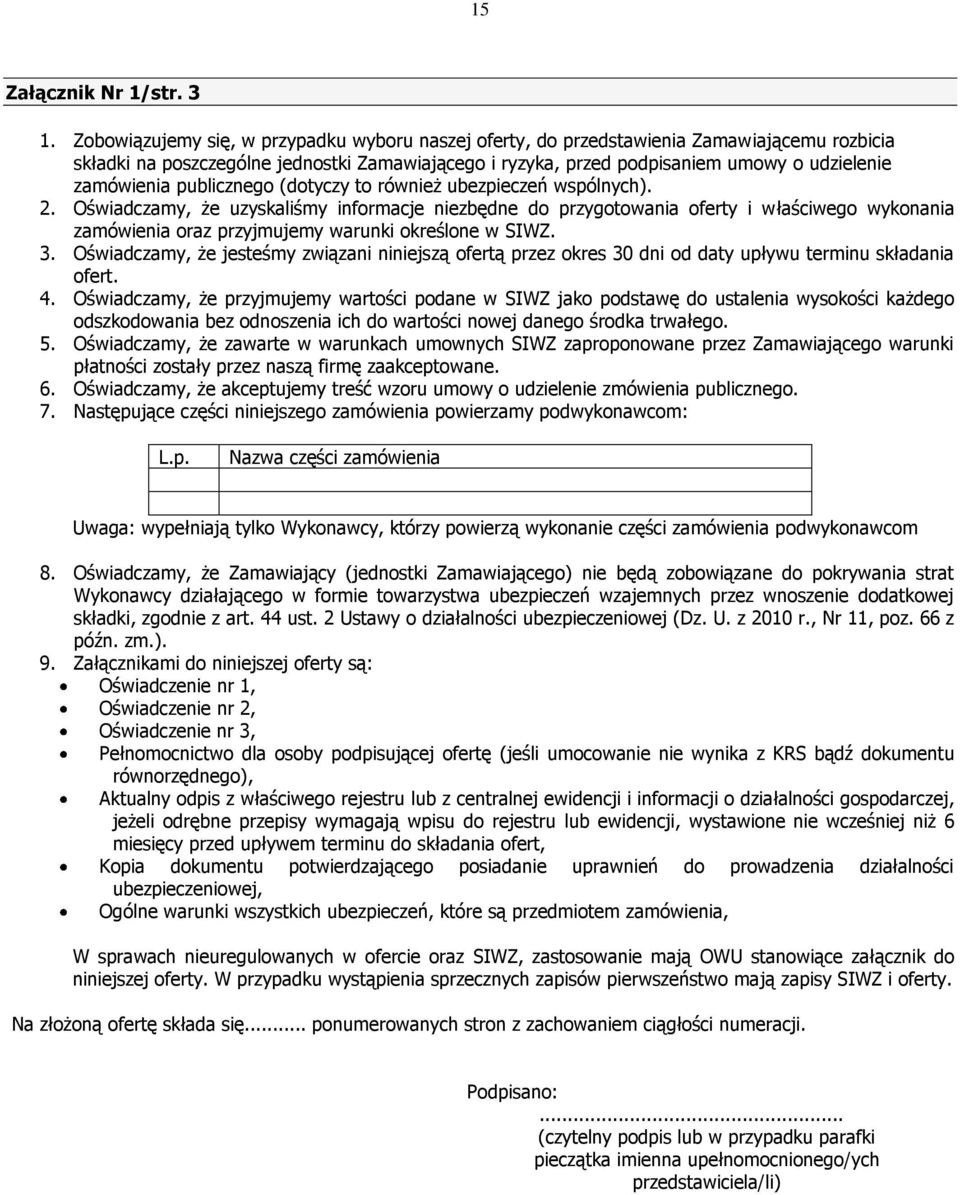 publicznego (dotyczy to również ubezpieczeń wspólnych). 2.