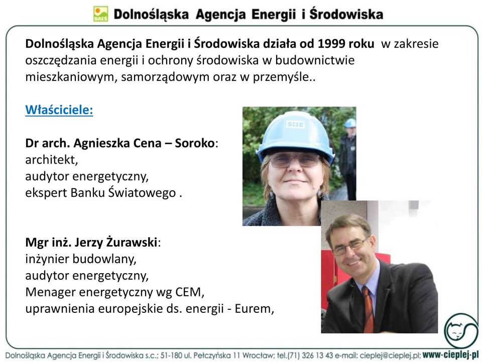 Agnieszka Cena Soroko: architekt, audytor energetyczny, ekspert Banku Światowego. Mgr inż.