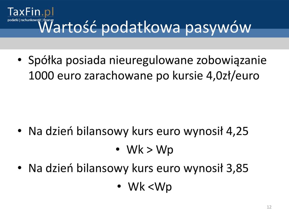 kursie 4,0zł/euro Na dzieo bilansowy kurs euro