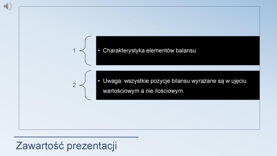 wyrażane są w ujęciu wartościowym a