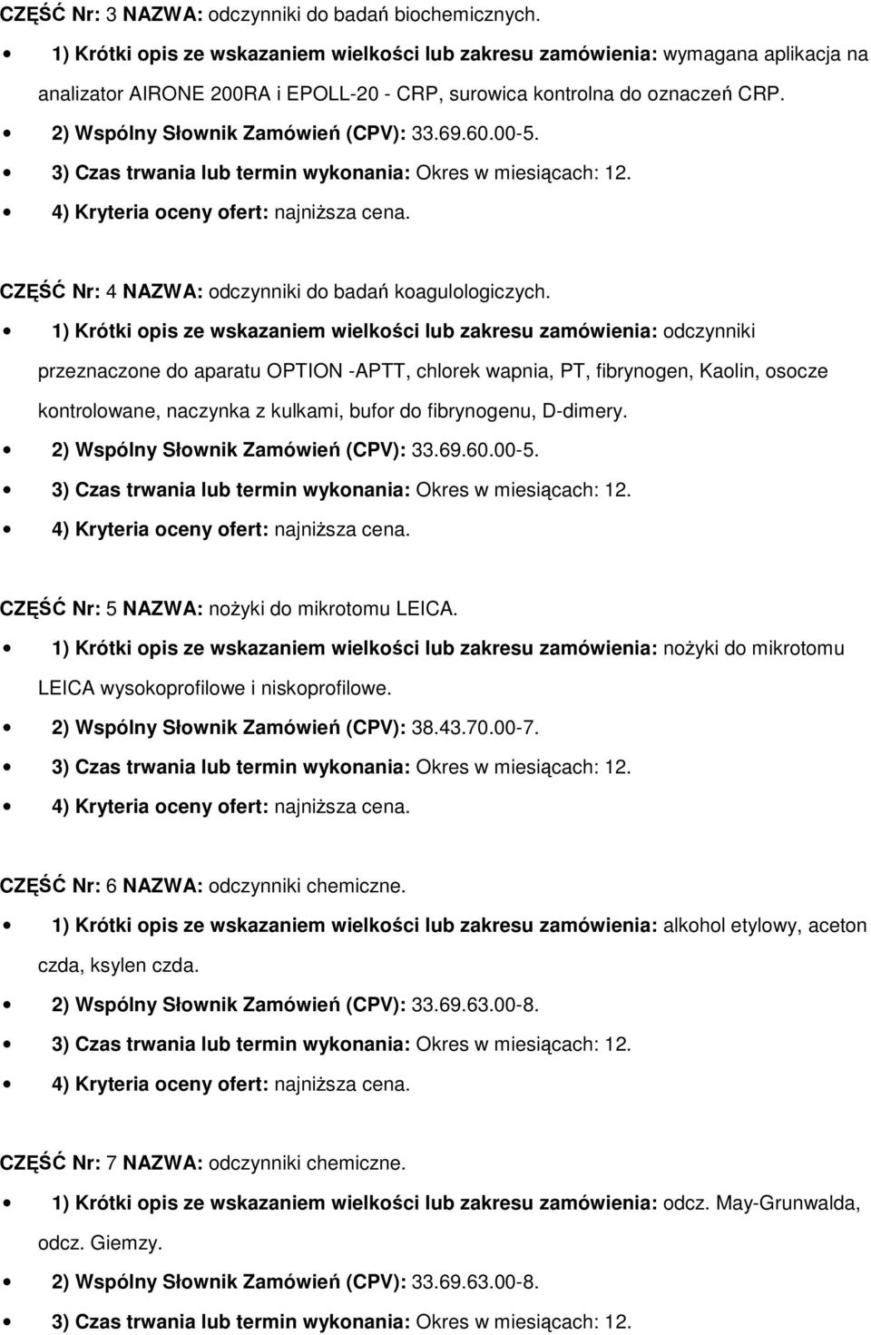 CZĘŚĆ Nr: 4 NAZWA: odczynniki do badań koagulologiczych.