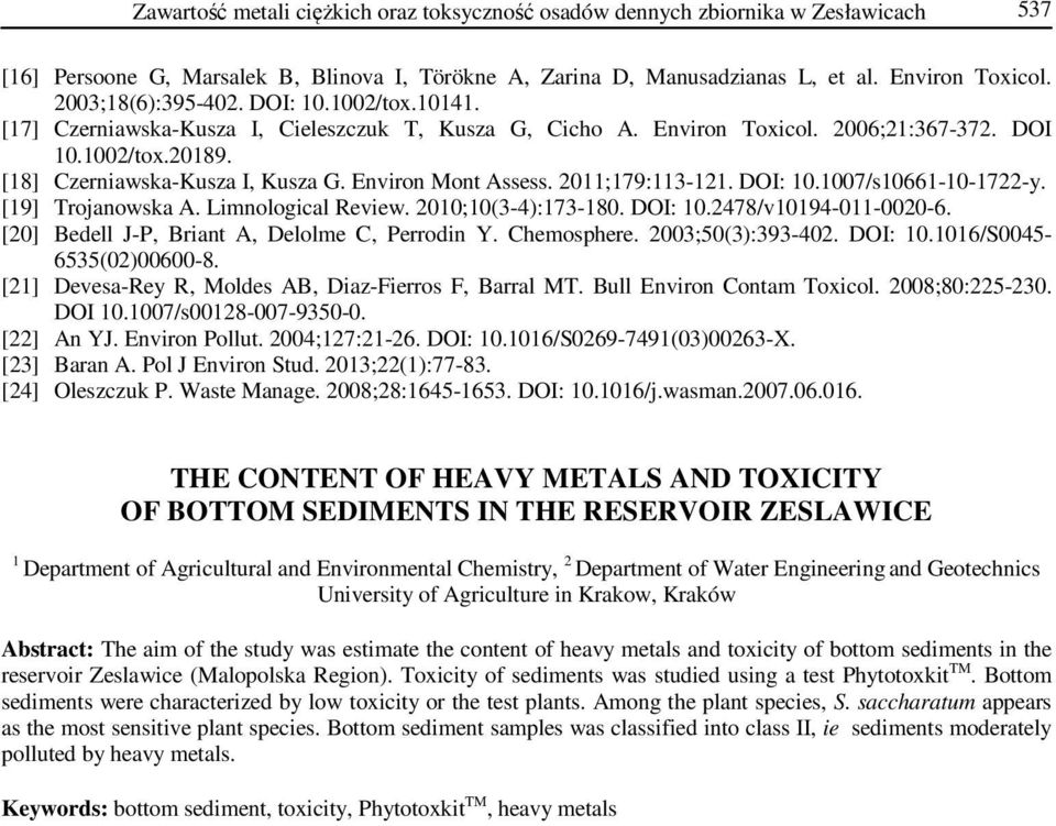 Environ Mont Assess. 2011;179:113-121. DOI: 10.1007/s10661-10-1722-y. [19] Trojanowska A. Limnological Review. 2010;10(3-4):173-180. DOI: 10.2478/v10194-011-0020-6.