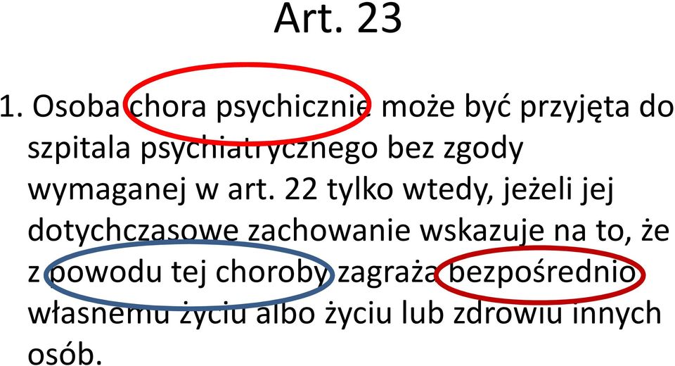 psychiatrycznego bez zgody wymaganej w art.