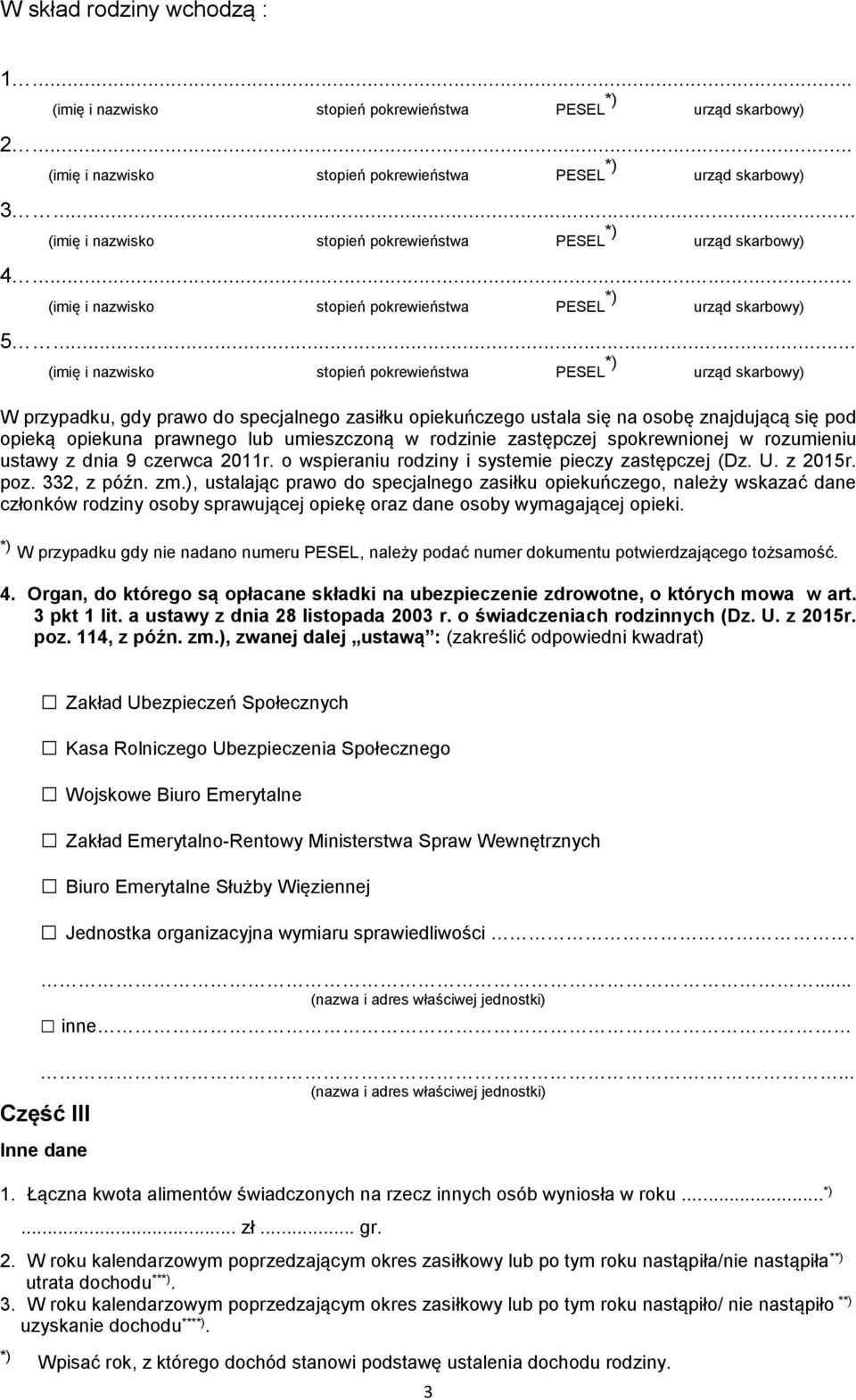 dnia 9 czerwca 2011r. o wspieraniu rodziny i systemie pieczy zastępczej (Dz. U. z 2015r. poz. 332, z późn. zm.