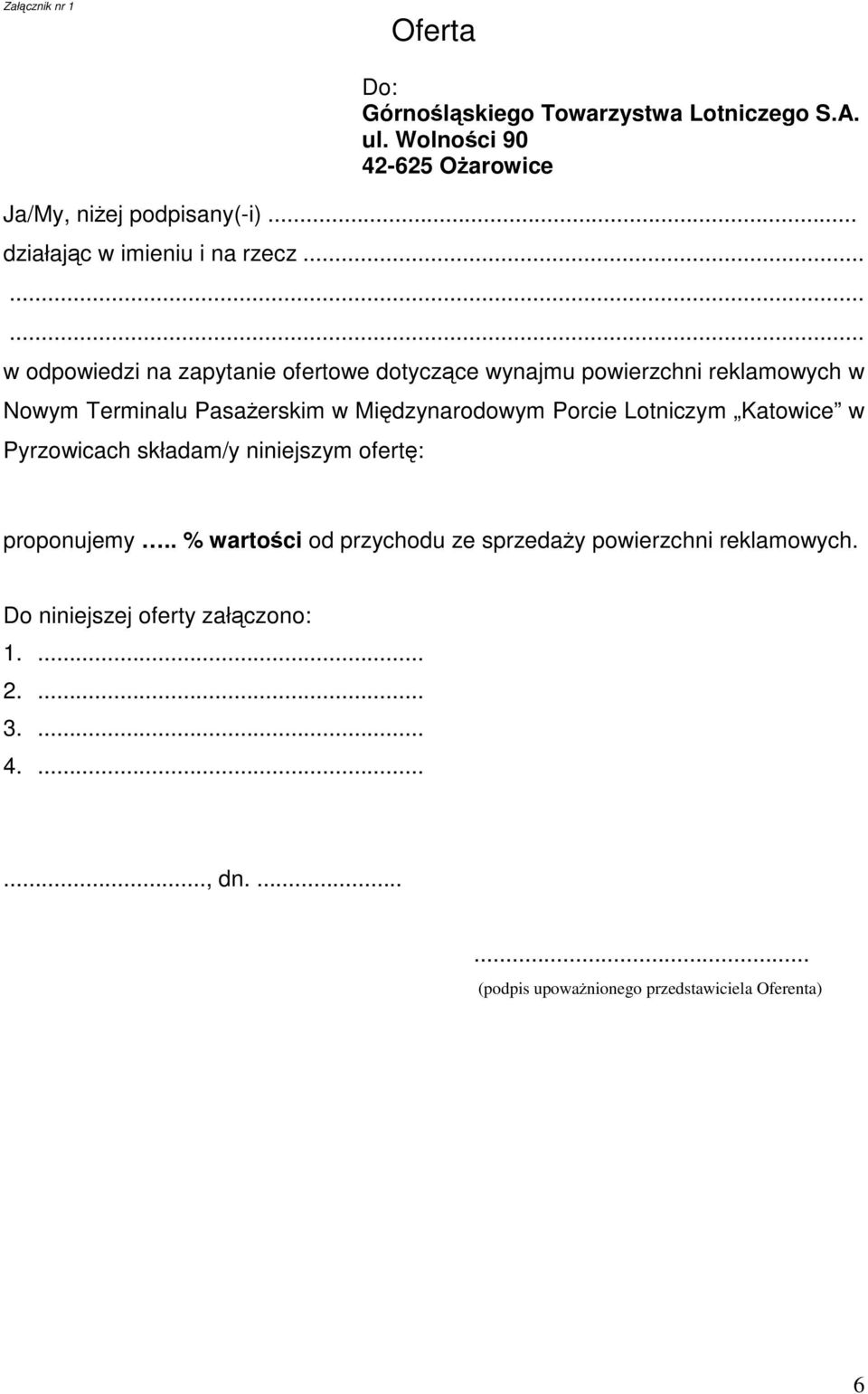 ........ w odpowiedzi na zapytanie ofertowe dotyczące wynajmu powierzchni reklamowych w Nowym Terminalu Pasażerskim w Międzynarodowym Porcie