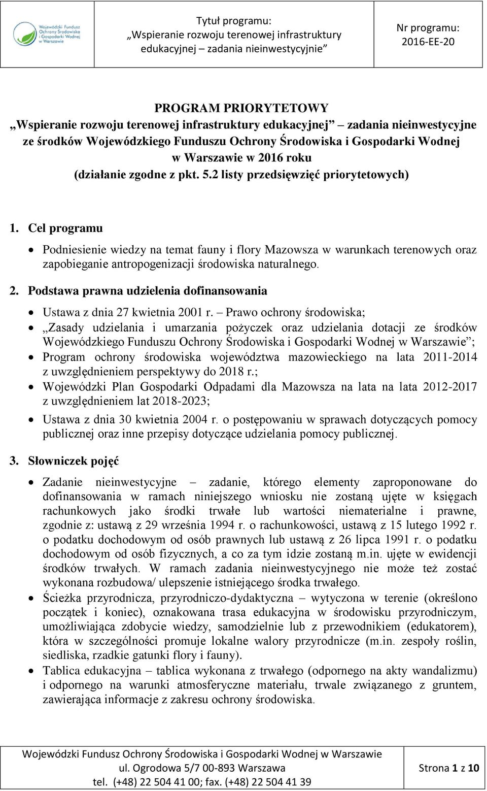 Podstawa prawna udzielenia dofinansowania Ustawa z dnia 27 kwietnia 2001 r.