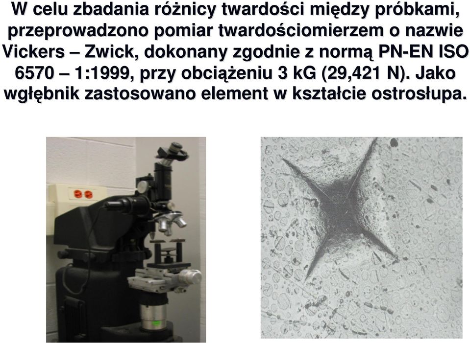 dokonany zgodnie z normą PN-EN ISO 6570 1:1999, przy obciąŝ