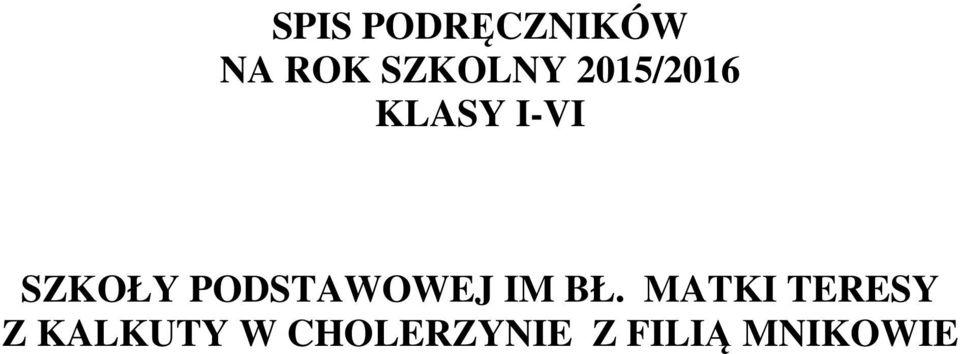 PODSTAWOWEJ IM BŁ.