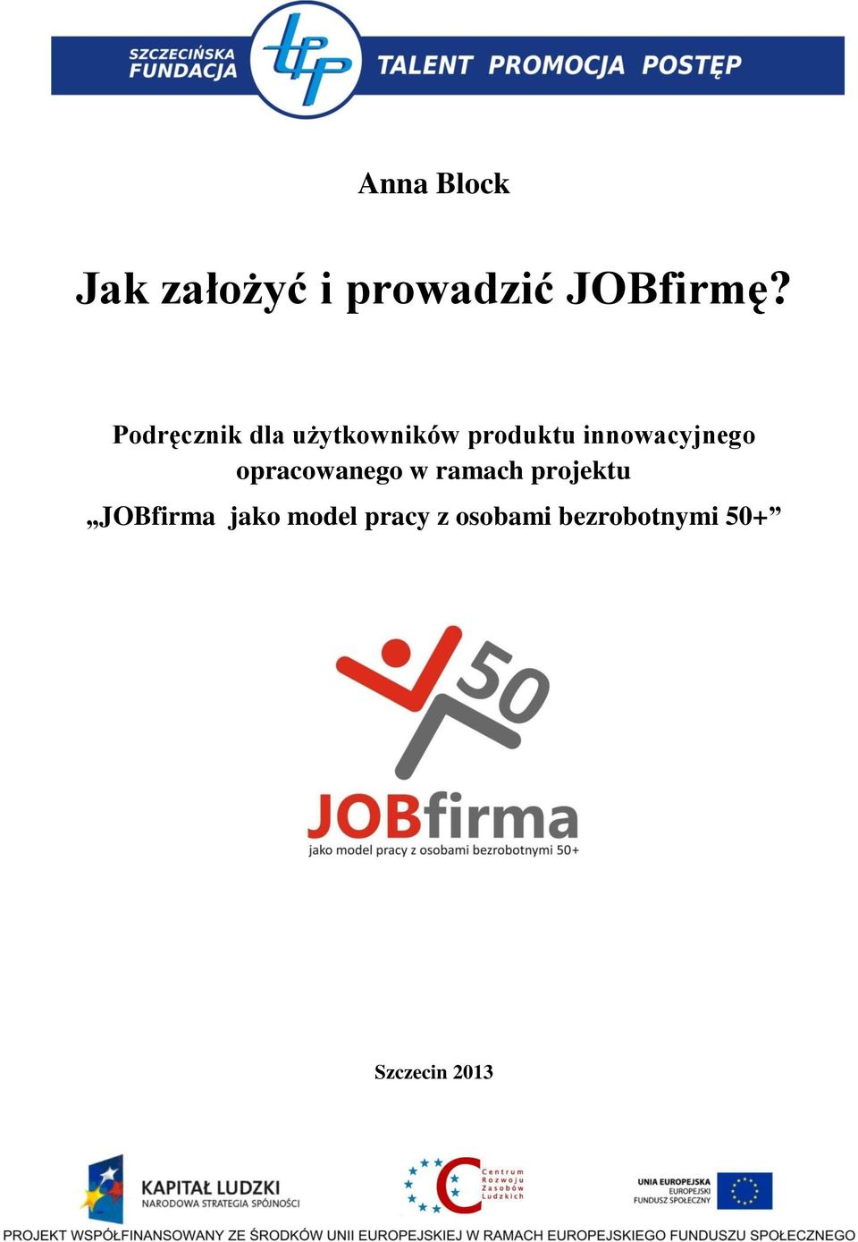 opracowanego w ramach projektu JOBfirma jako model