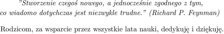 niezwykle trudne. (Richard P.