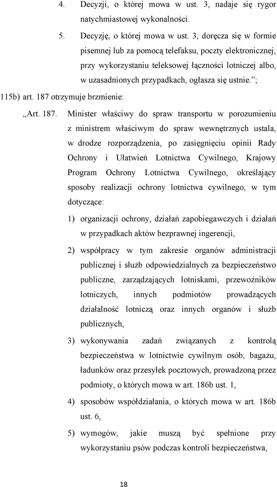 187 otrzymuje brzmienie: Art. 187.