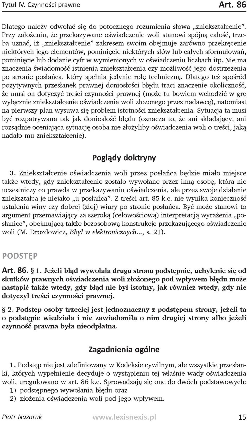 słów lub całych sformułowań, pominięcie lub dodanie cyfr w wymienionych w oświadczeniu liczbach itp.