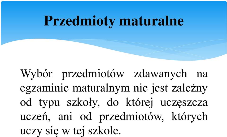 zależny od typu szkoły, do której uczęszcza