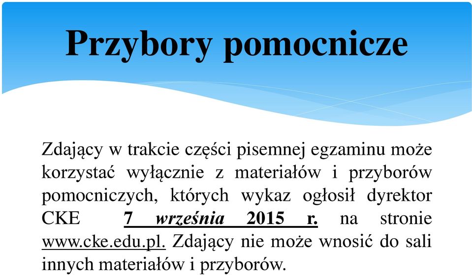 wykaz ogłosił dyrektor CKE 7 września 2015 r. na stronie www.cke.